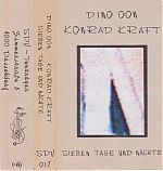 Dino Oon and Konrad Kraft, "Sieben Tage Und Nacht". Cassette fromthe late 1980s.