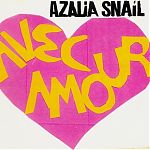 Avec Amour by Azalia Snail.