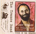 Jimmy Townes & The Trance Band " Power Of The Dreamer"