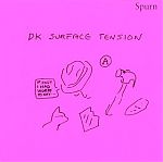 Above, the CD, "Surface Tension". And no, I never knew "dk's" real name.