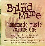 Bryan Baker is also an outstanding musician with many releases available. His project is called The Blind Mime Ensemble. His ambitious two CD set is pictured below.
