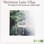 A collection recorded between 1990-94, "Maximum Love Vibes" by Bret Hart.