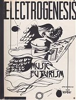 Electrogenesis was published by Len Wiles in Oxnard, California.