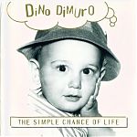 Dino's first CD, The Simple Chance Of Life, came out in 1995. He has released many others subsequently.