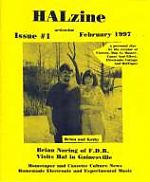 Halzine #1 appeared in 1997 with Brian Noring and wife Kathy on the cover. Halzine was a more personal publication than Electronic Cottage detailing Hal's concern's peppered with underground information.